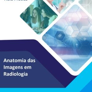 Aula prática Anatomia das Imagens em Radiologia