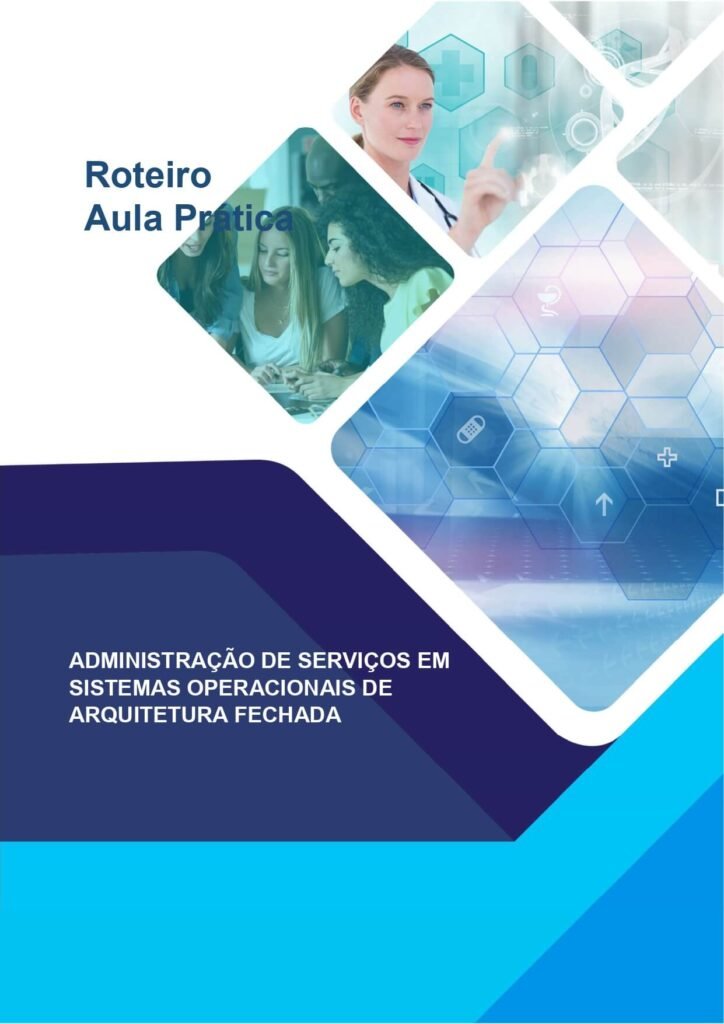 Aula prática Administração de serviços em sistemas operacionais de arquitetura fechada