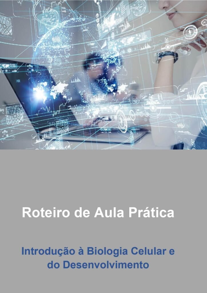 Aula Prática Introdução à biologia celular e do desenvolvimento